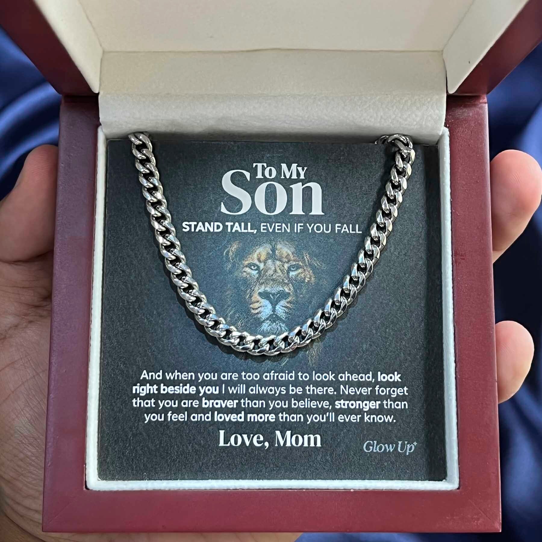 Glow Up Cuban Link Chain To my Son from Mom - 5mm Cuban Link Chain - Stand Tall