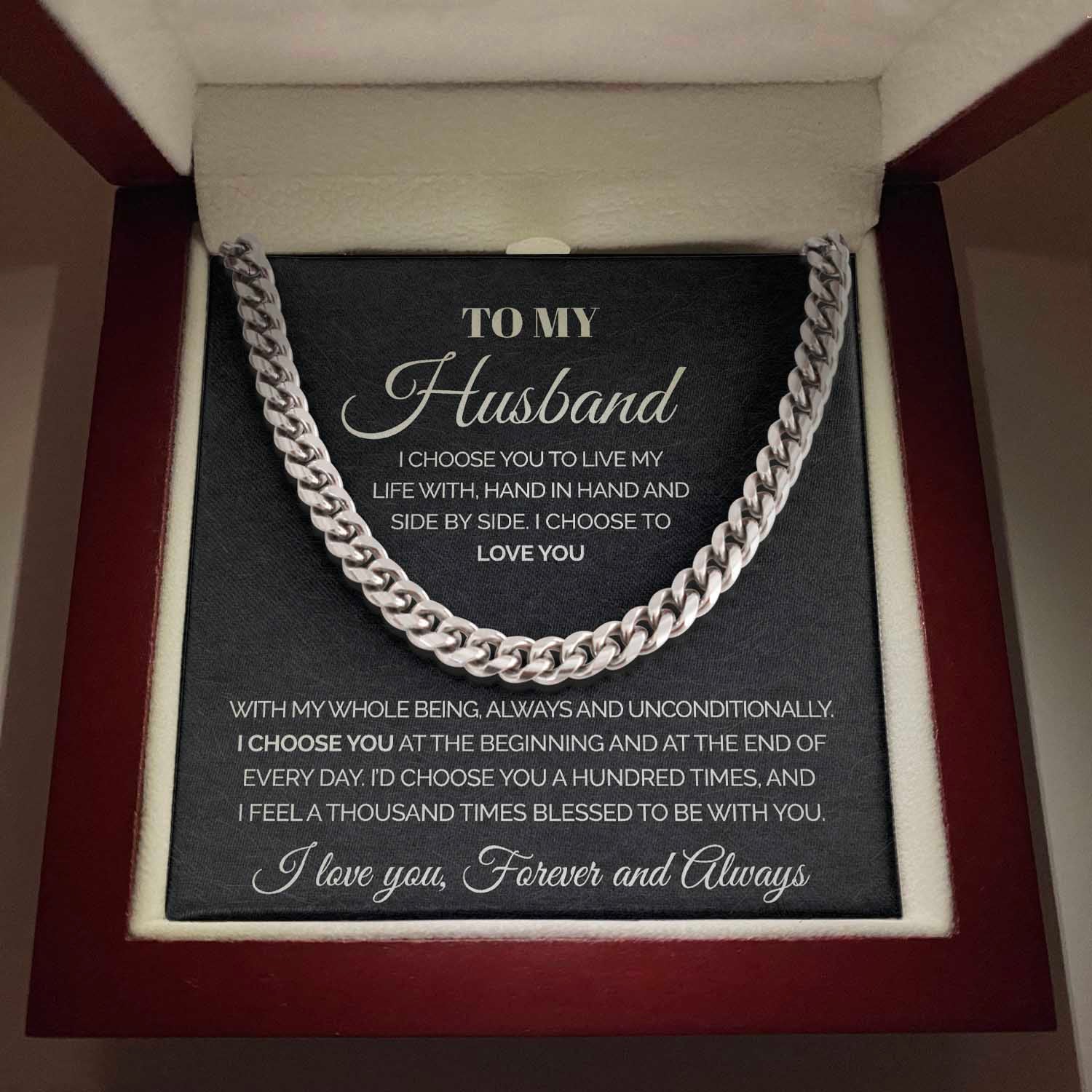 ShineOn Fulfillment Jewelry 316L Stainless Steel To my Husband - I choose you to live my life with - Cuban Link Chain Necklace