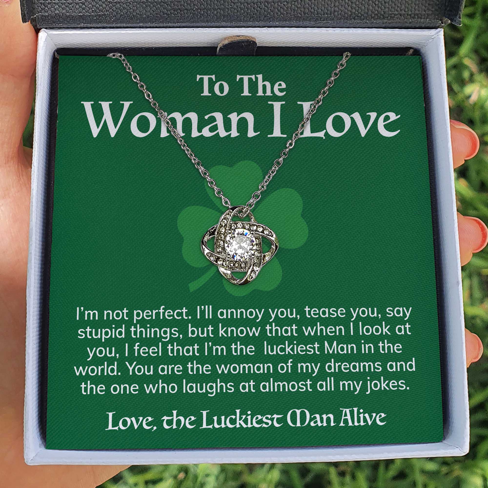 ShineOn Fulfillment Jewelry Standard Box To The Woman I Love - I'm Not Perfect - St. Patrick's Day