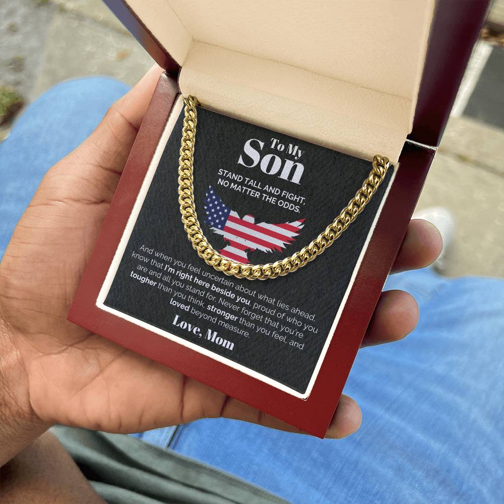 To my Son from Mom - 5mm Cuban Link Chain - Stand Tall and Fight