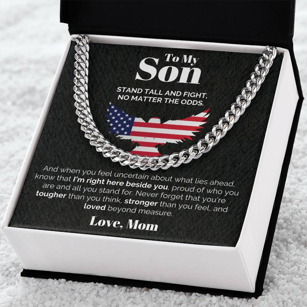 To my Son from Mom - 5mm Cuban Link Chain - Stand Tall and Fight