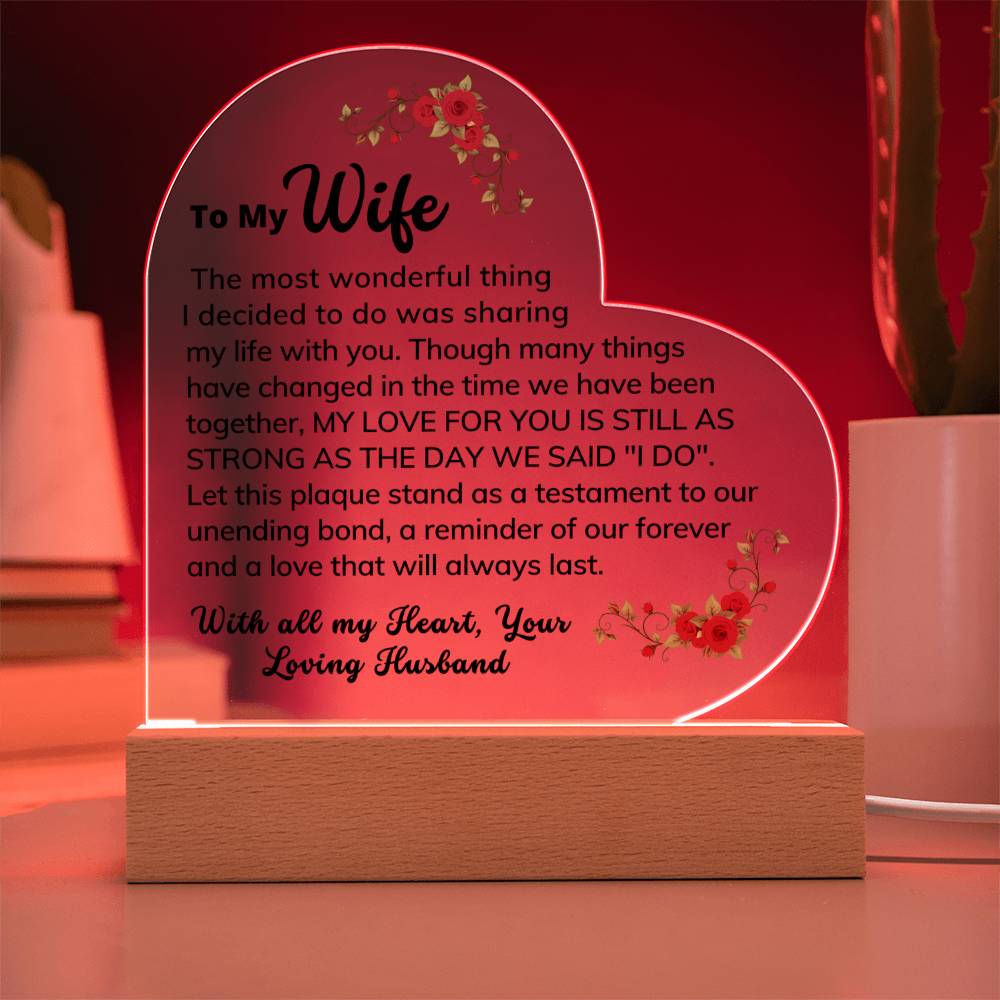 ShineOn Fulfillment Acrylic To my Wife - My Love for You is Still as Strong - Heart Acrylic Plaque