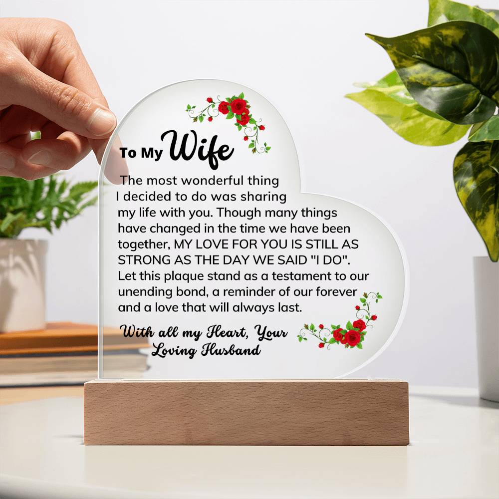 ShineOn Fulfillment Acrylic Wooden Base To my Wife - My Love for You is Still as Strong - Heart Acrylic Plaque