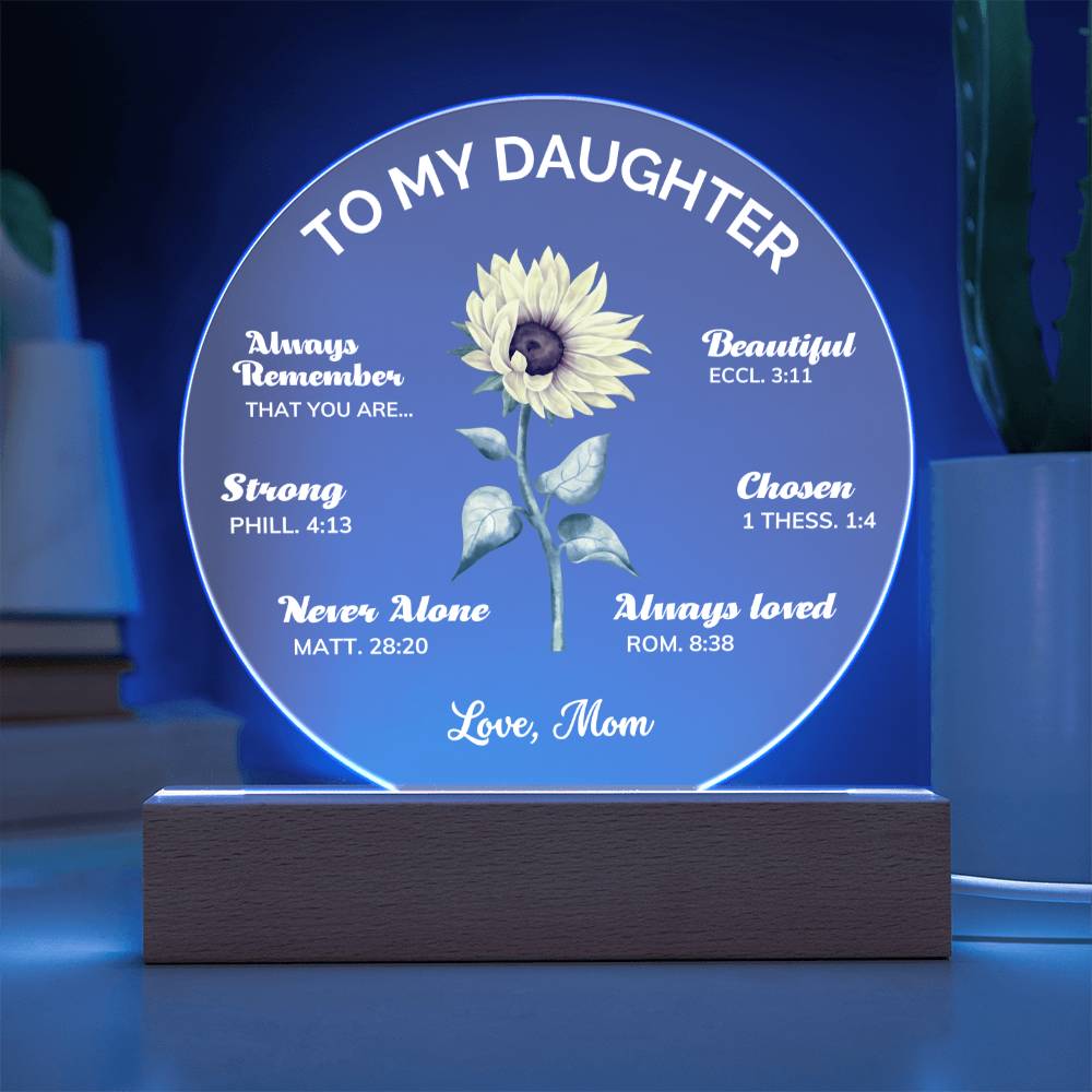 ShineOn Fulfillment Acrylic Wooden LED Base To My Daughter from mom - Remember that You Are - Circle Acrylic Plaque
