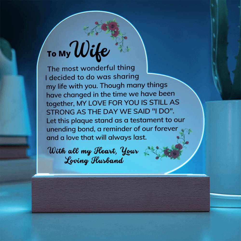 ShineOn Fulfillment Acrylic Wooden LED Base To my Wife - My Love for You is Still as Strong - Heart Acrylic Plaque