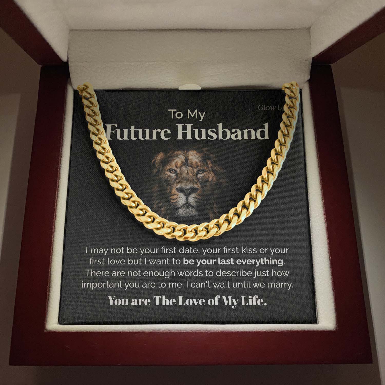 ShineOn Fulfillment Jewelry 14K Gold Over Stainless Steel Cuban Link Chain / Luxury Box To my Future Husband - You are the love of my life - Cuban Link Chain