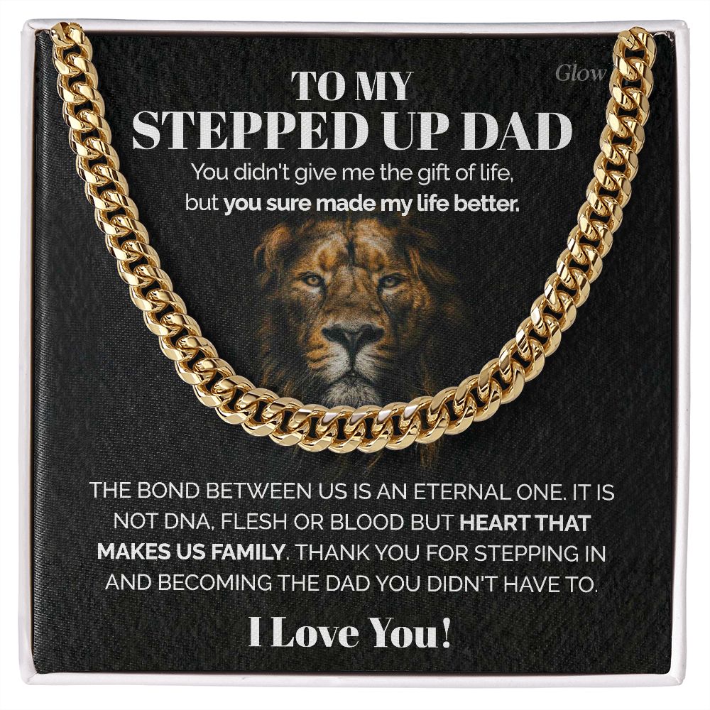 ShineOn Fulfillment Jewelry 14K Yellow Gold Finish / Standard Box To my Stepped up Dad - You sure made my life better - Cuban Link Chain