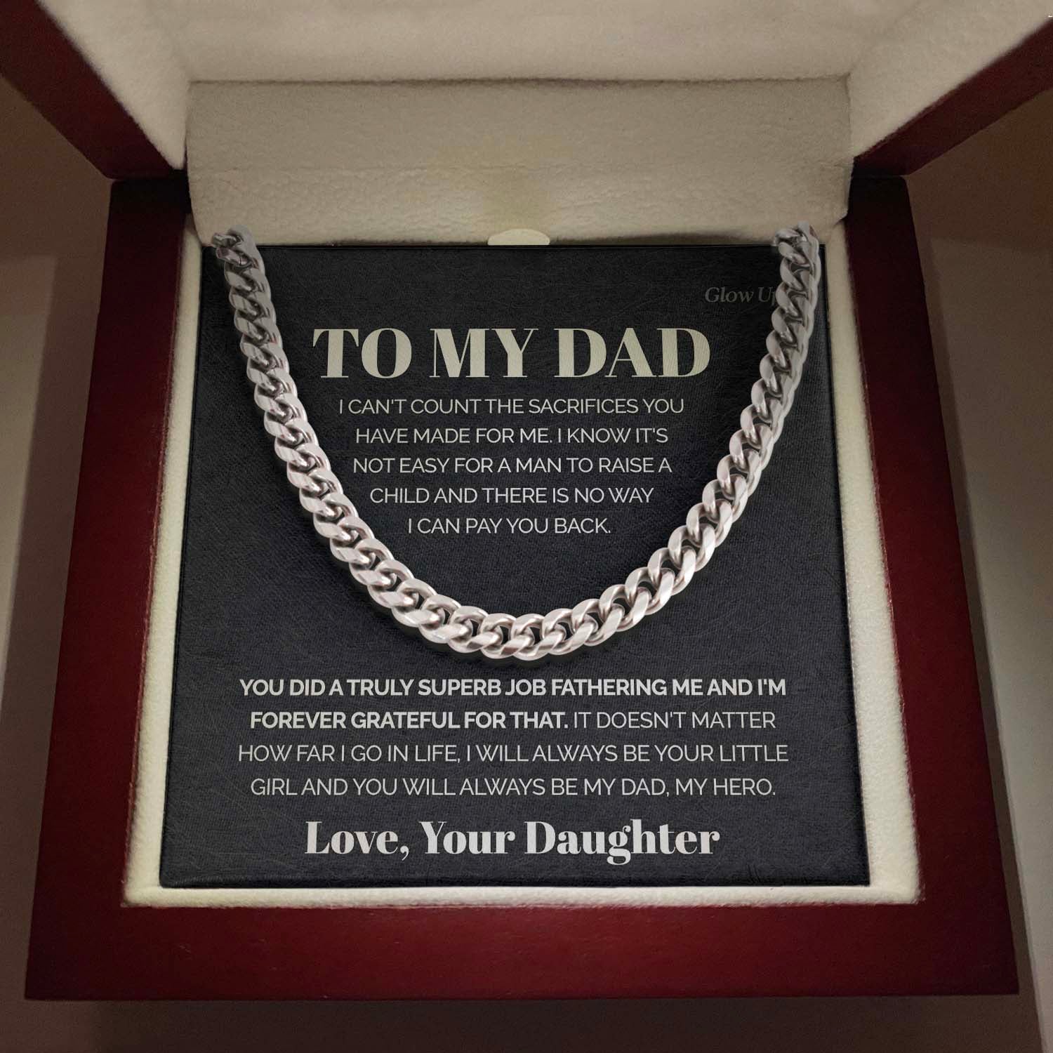 ShineOn Fulfillment Jewelry 316L Stainless Steel To my Dad from Daughter - It's not easy for a man to raise a child - Cuban Link Chain