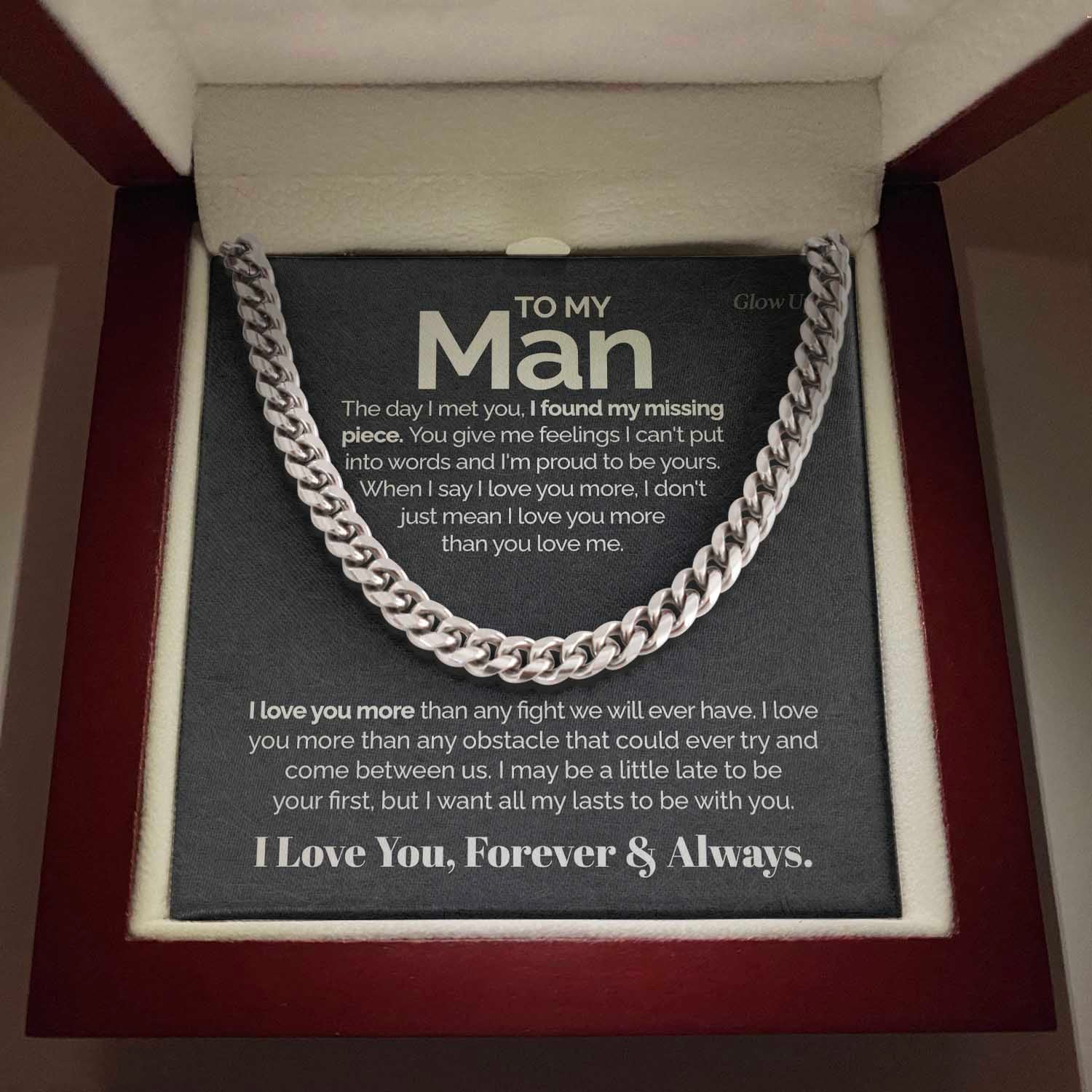 ShineOn Fulfillment Jewelry Stainless Steel Cuban Link Chain / Luxury Box To my Man - I love you more - Cuban Link Chain