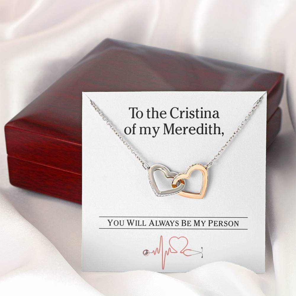ShineOn Fulfillment Jewelry Standard Box To the Cristina of my Meredith - Interlocked Hearts Necklace- You'll Always Be My Person