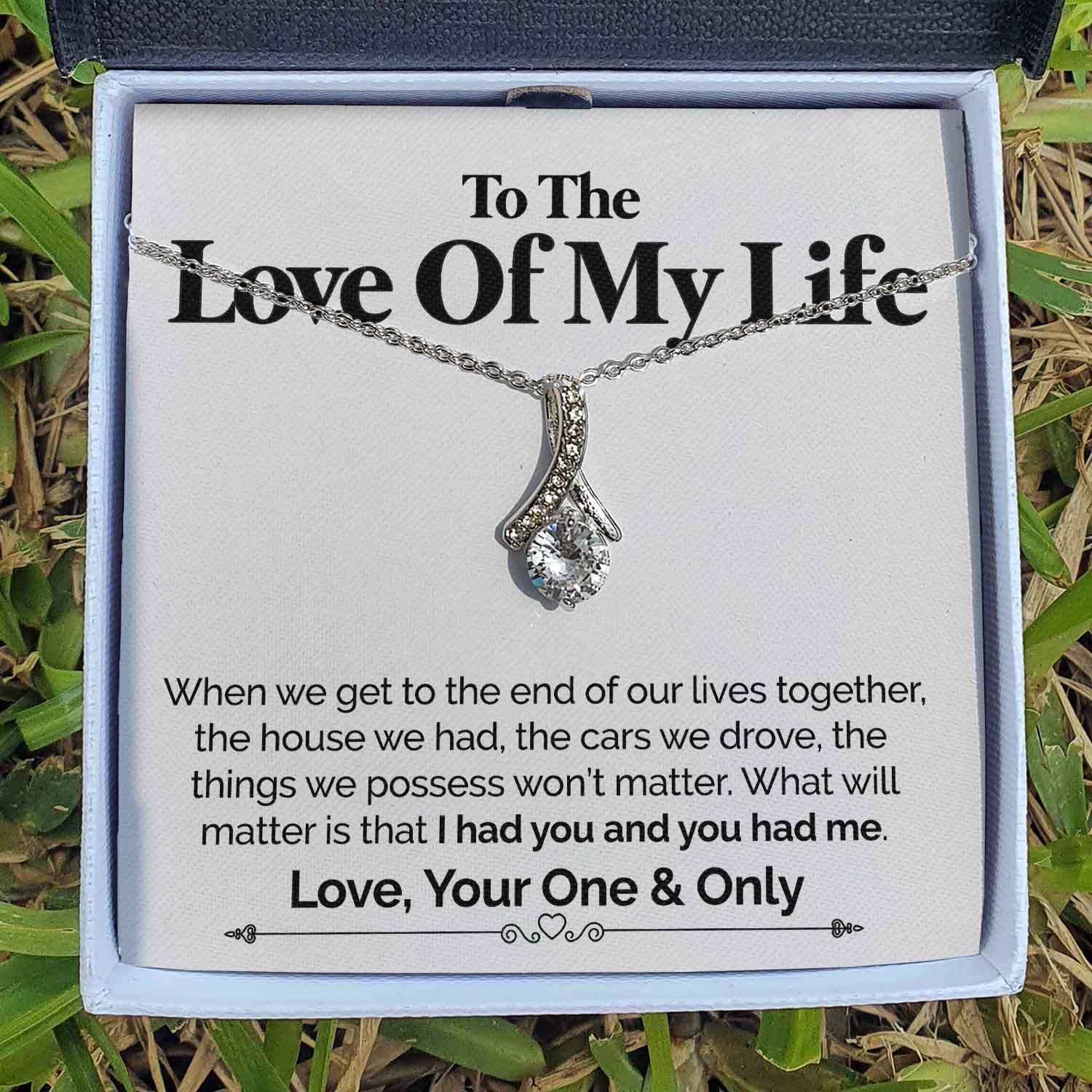 ShineOn Fulfillment Jewelry Standard Box To The Love Of My Life - I Had You And You Had Me - Ribbon Necklace
